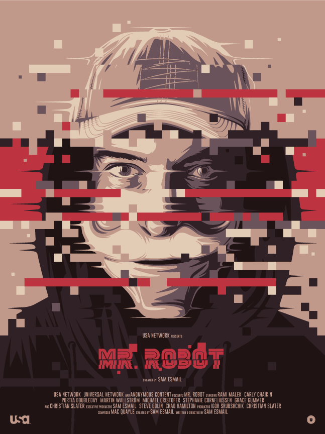 Mr.Robot poster I made a while back! Watched the first 40 minutes of the  show before making this in December because I knew I was hooked. Today I  wrap up Season 4.