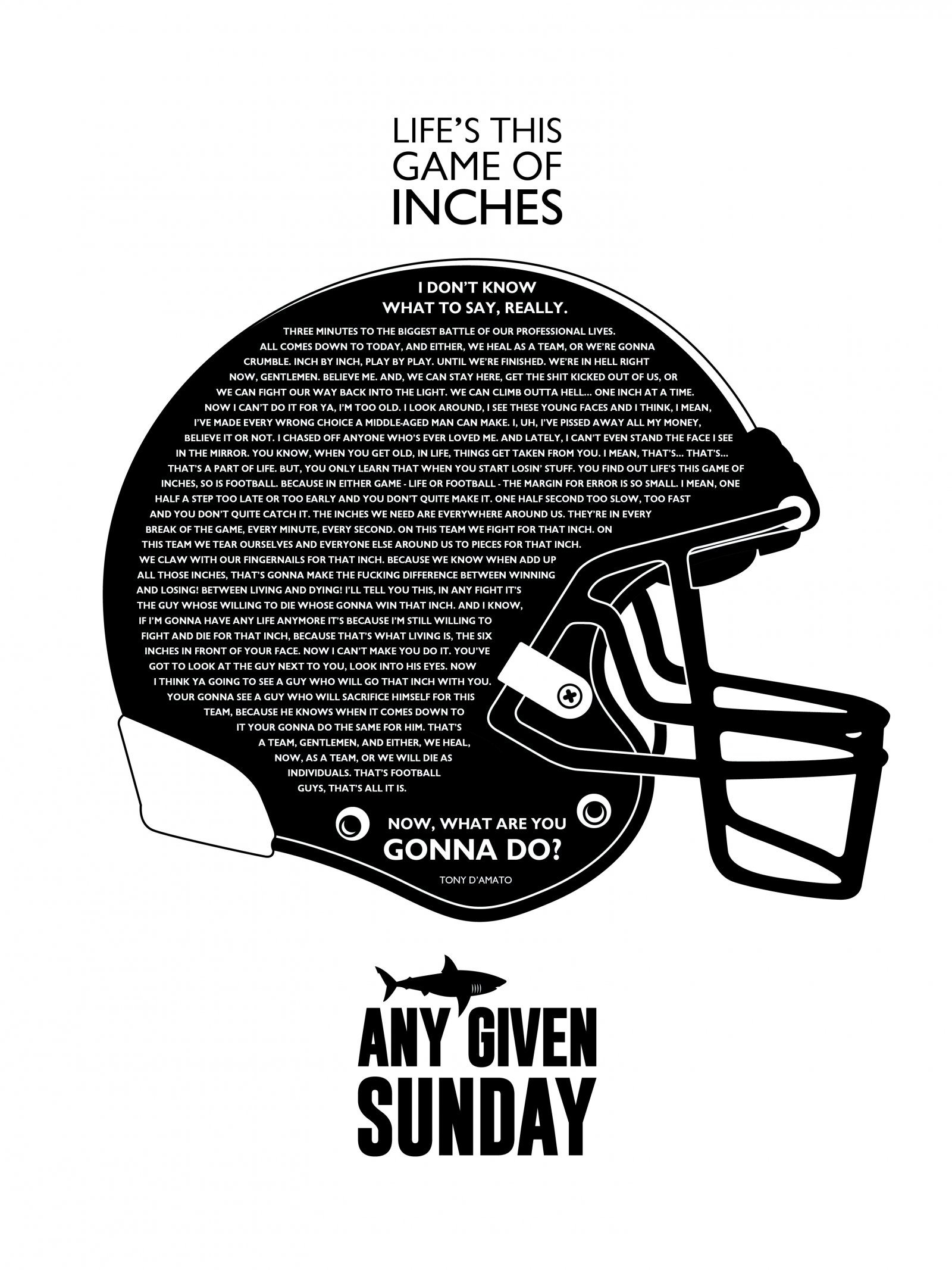 Any Given Sunday: Life is a game of inches. 