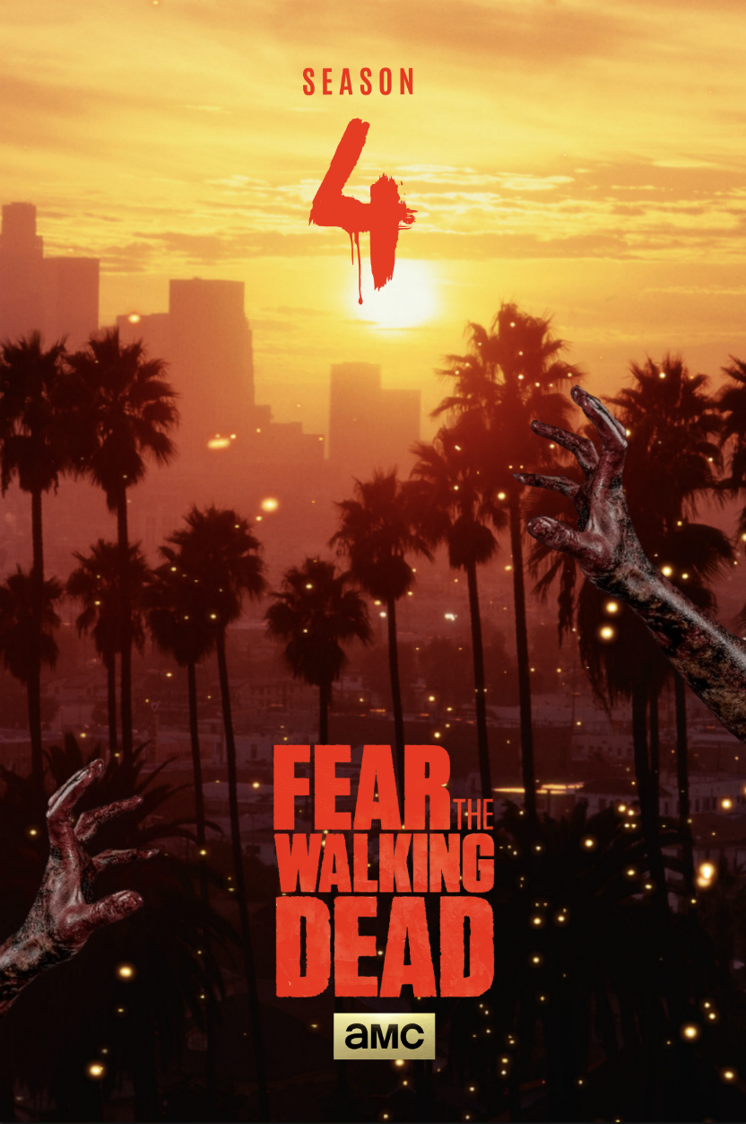 FEAR THE WALKING DEAD SEASON 4 / SUNSET AT L.A -#FTWD-PT | Poster By ...