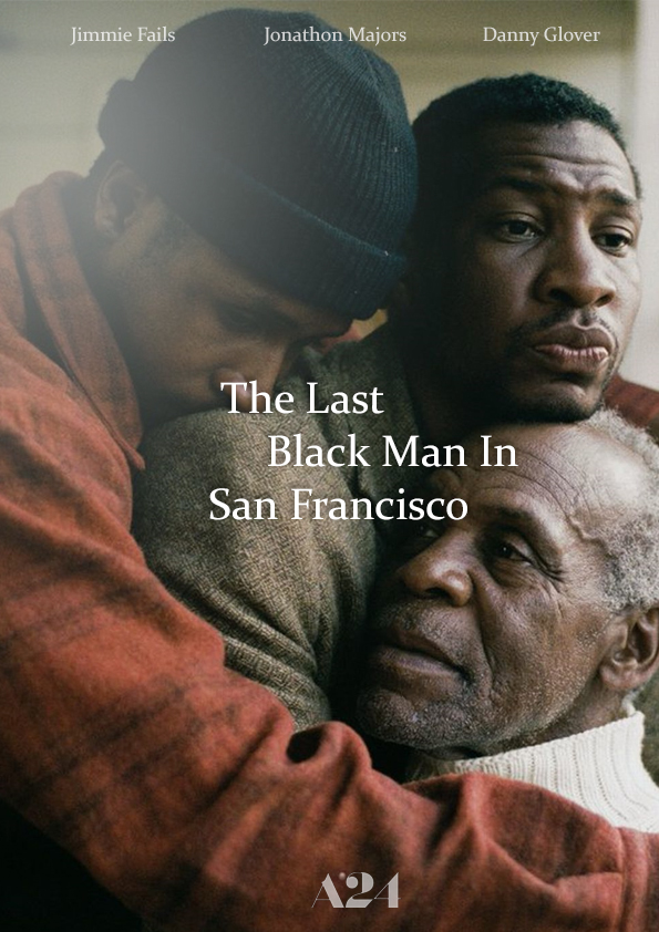 THE LAST BLACK MAN IN SAN FRANCISCO - PosterSpy