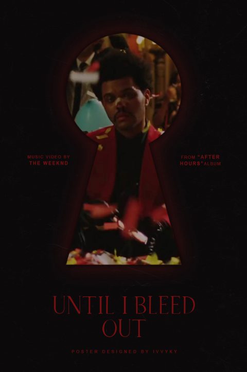 Until I Bleed Out – The Weeknd