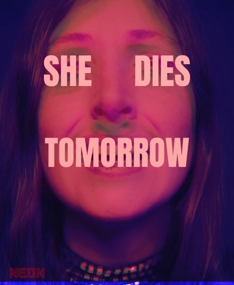 SHE DIES TOMORROW