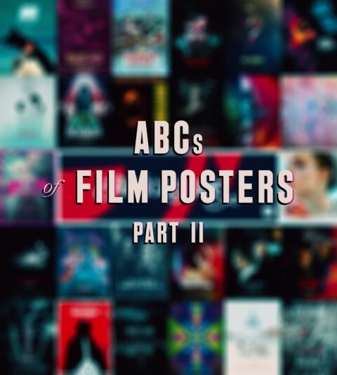 ABCs of Film Posters (Part 2)